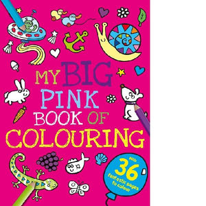 My Big Pink Book Of Colouring