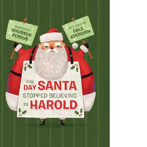 The Day Santa Stopped Believing in Harold